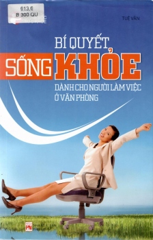 Bí quyết sống khỏe dành cho người làm việc ở văn phòng