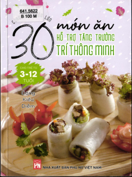 30 món ăn hỗ trợ tăng trưởng trí thông minh cho trẻ từ 3-12 tuổi
